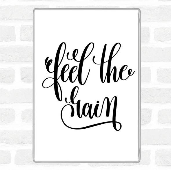 White Black Feel The Gain Quote Magnet