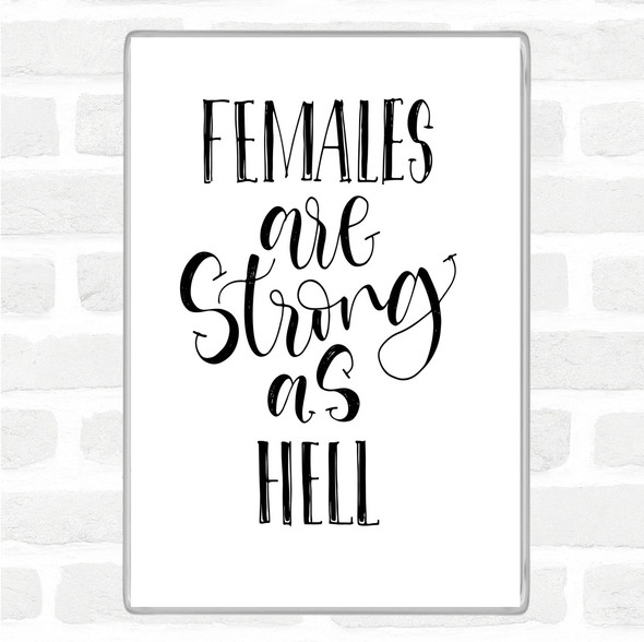 White Black Female Strong As Hell Quote Magnet
