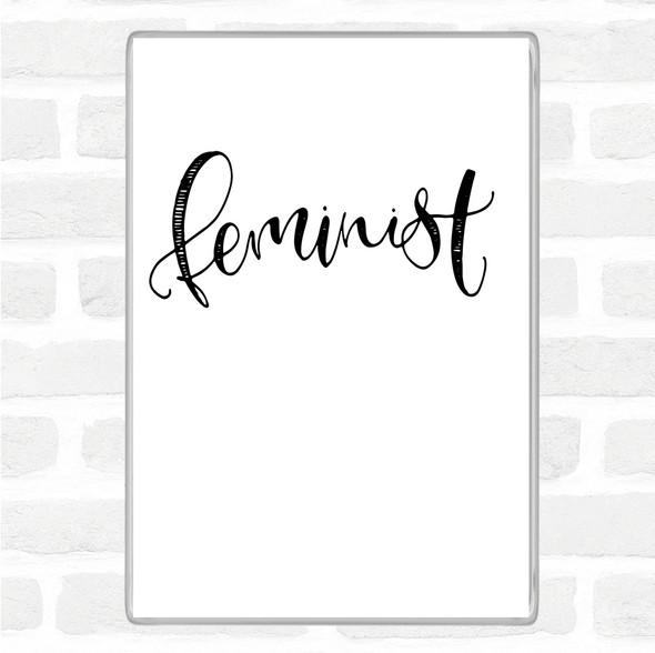 White Black Feminist Quote Magnet