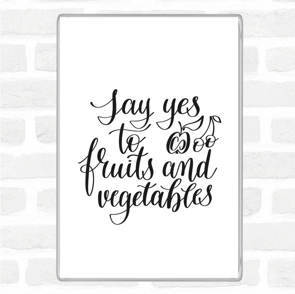 White Black Fruits And Vegetables Quote Magnet