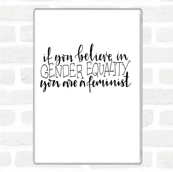 White Black Gender Equality Quote Magnet