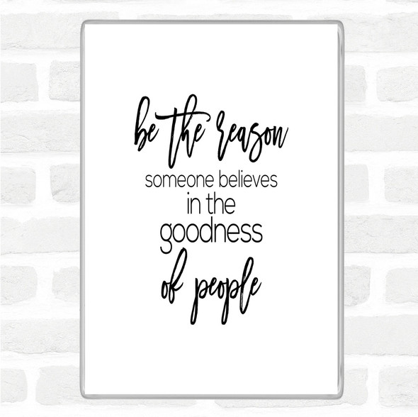 White Black Goodness Of People Quote Magnet