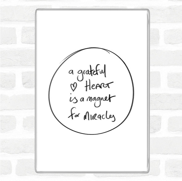 White Black Grateful Heart Quote Magnet