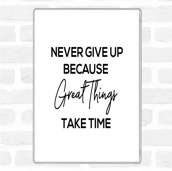 White Black Great Things Quote Magnet