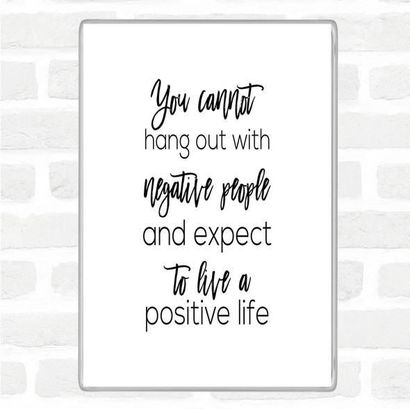 White Black Hang Out Quote Magnet