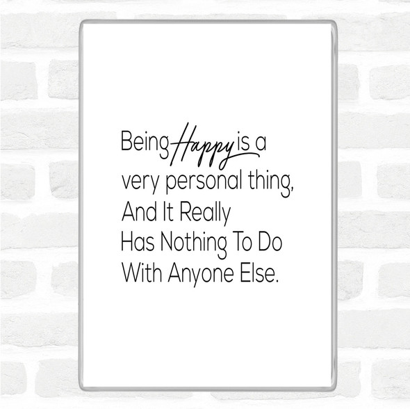 White Black Happy Is Personal Quote Magnet