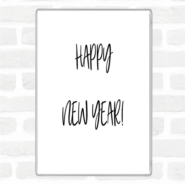 White Black Happy New Year Quote Magnet