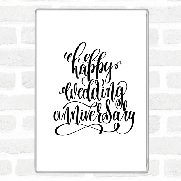 White Black Happy Wedding Anniversary Quote Magnet