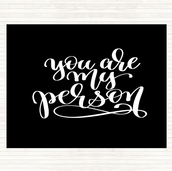 Black White You Are My Person Quote Mouse Mat