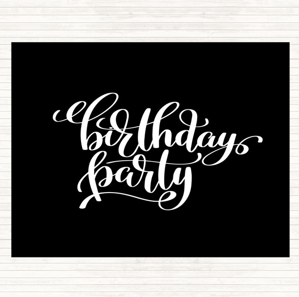 Black White Birthday Party Quote Mouse Mat