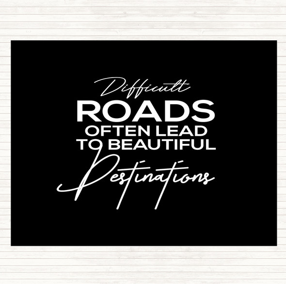 Black White Difficult Roads Quote Mouse Mat