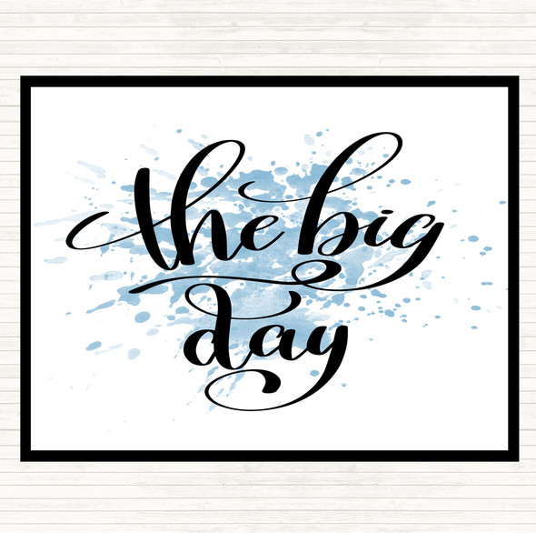 Blue White The Big Day Inspirational Quote Mouse Mat