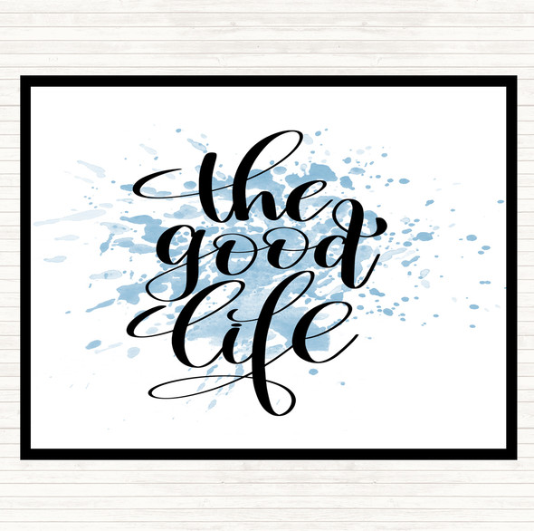 Blue White The Good Life Inspirational Quote Mouse Mat