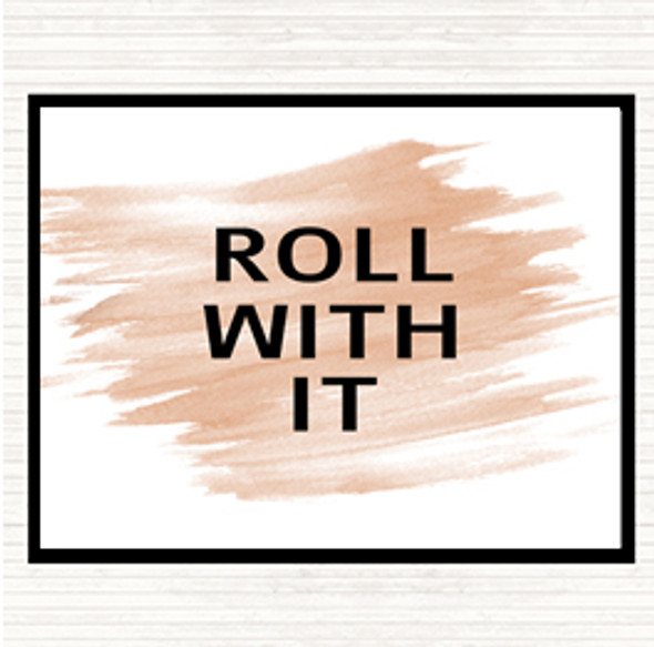 Watercolour Roll With It Quote Mouse Mat