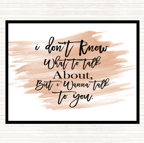 Watercolour Talk To You Quote Mouse Mat