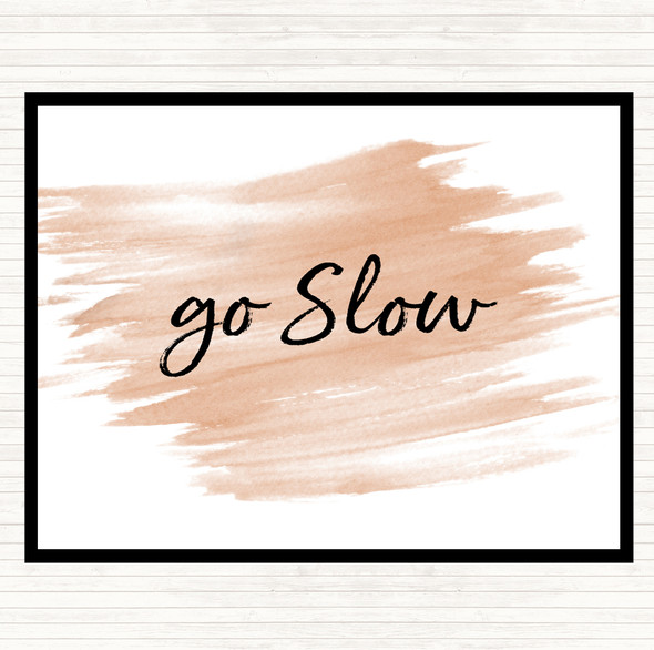 Watercolour Go Slow Quote Mouse Mat