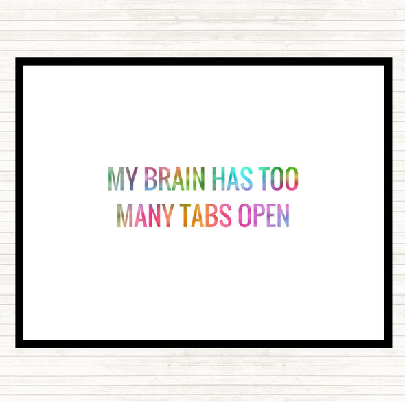 My Brain Has Too Many Tabs Open Rainbow Quote Mouse Mat