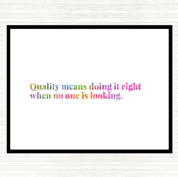 Quality Is Doing Right When No One Is Looking Rainbow Quote Mouse Mat