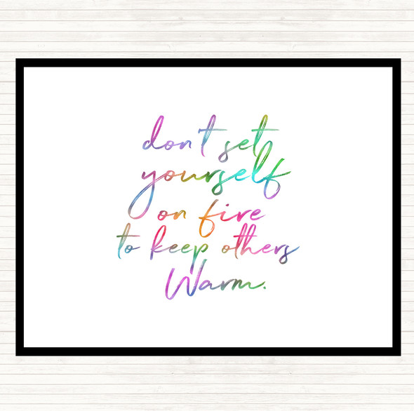 Set Yourself On Fire Rainbow Quote Mouse Mat