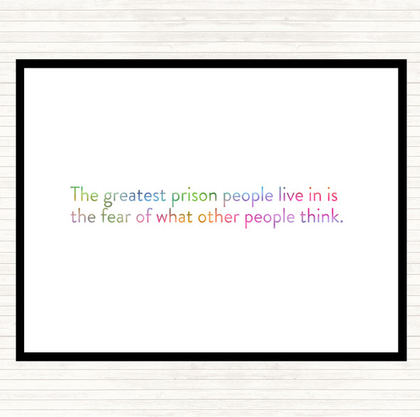 The Greatest Prison People Live In Is The Fear Of What Others Think Rainbow Quote Mouse Mat