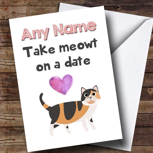 Valentines Tortoise Shell Cat Take Meowt Customised Valentines Card