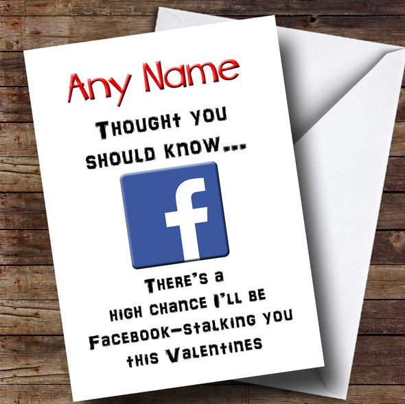 Valentines Facebook Stalking Customised Valentines Card