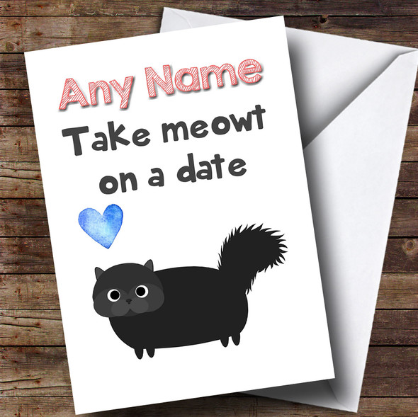 Valentines Black Cat Take Meowt Customised Valentines Card