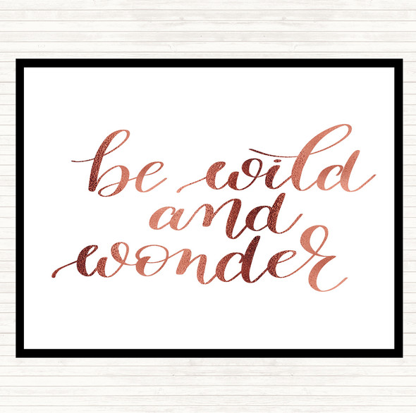 Rose Gold Be Wild And Wonder Quote Mouse Mat