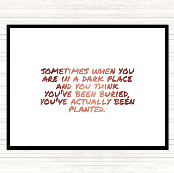 Rose Gold Dark Place Quote Mouse Mat