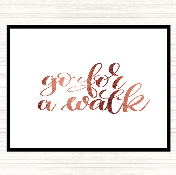 Rose Gold Go For A Walk Quote Mouse Mat