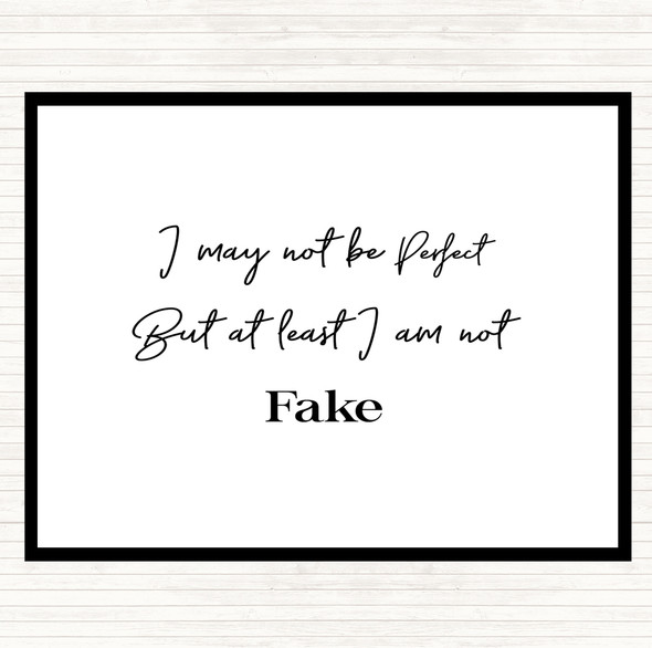 White Black I May Not Be Perfect Quote Mouse Mat