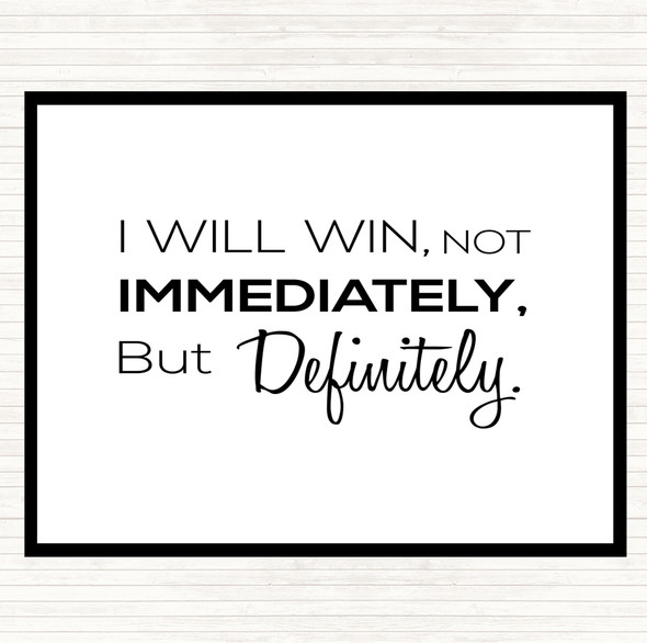 White Black I Will Win Quote Mouse Mat