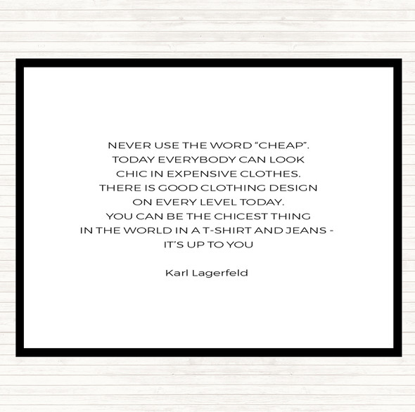 White Black Karl Lagerfield Never Use Cheap Quote Mouse Mat