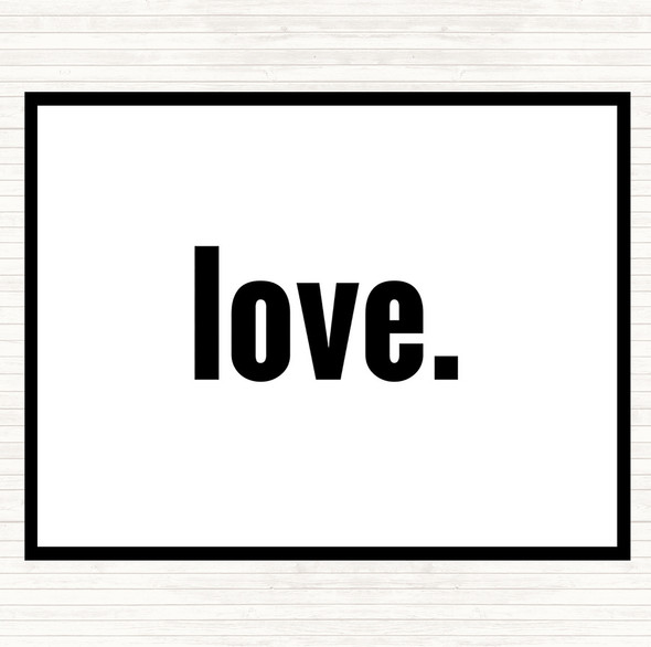 White Black Love Bold Quote Mouse Mat