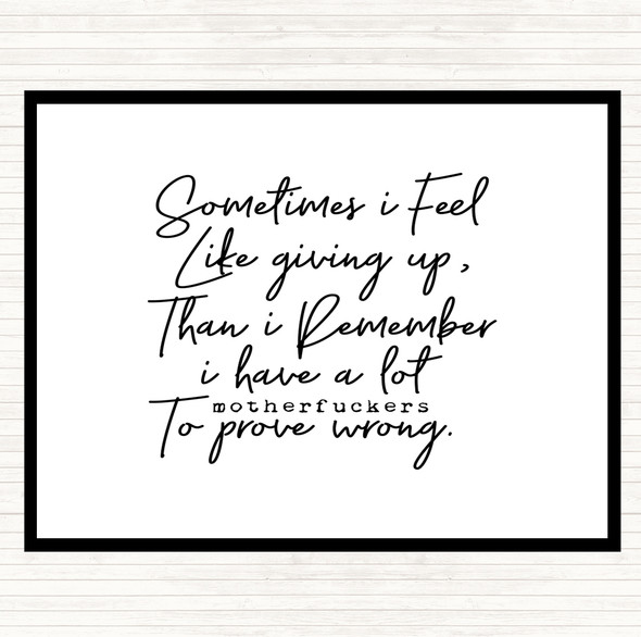 White Black Sometimes I Feel Quote Mouse Mat