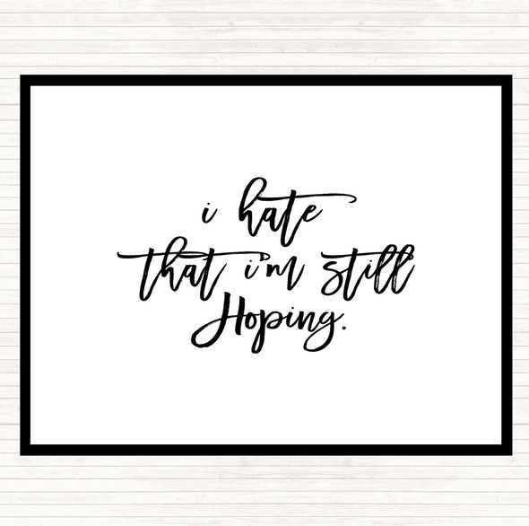 White Black Still Hoping Quote Mouse Mat