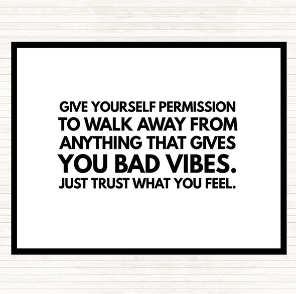 White Black Walk Away From Anything That Gives You Bad Vibes Quote Mouse Mat
