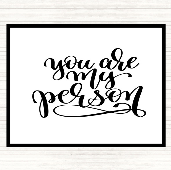 White Black You Are My Person Quote Mouse Mat