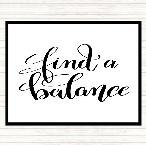 White Black Find A Balance Quote Mouse Mat