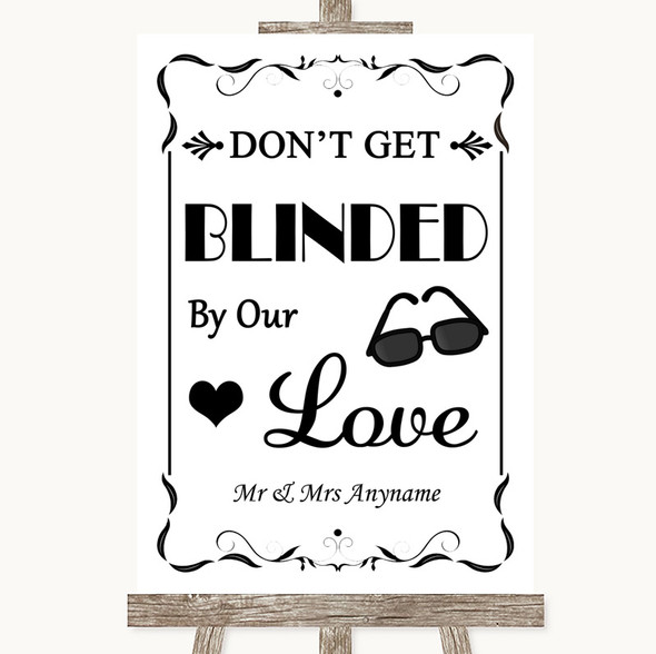 Black & White Don't Be Blinded Sunglasses Customised Wedding Sign