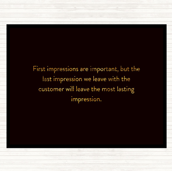 Black Gold Impression We Leave Has A Lasting Effect Quote Mouse Mat