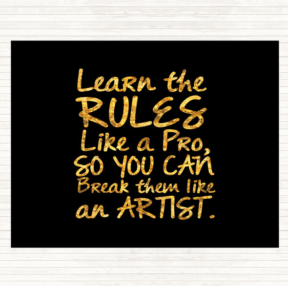 Black Gold Learn The Rules Quote Mouse Mat