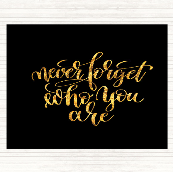 Black Gold Never Forget Who You Are Quote Mouse Mat