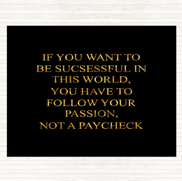 Black Gold Not A Paycheck Quote Mouse Mat