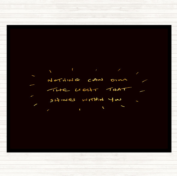 Black Gold Nothing Dim Light Quote Mouse Mat