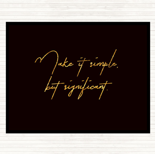 Black Gold Simple But Significant Quote Mouse Mat