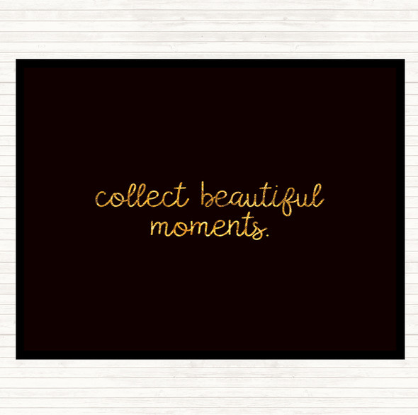 Black Gold Beautiful Moments Quote Mouse Mat