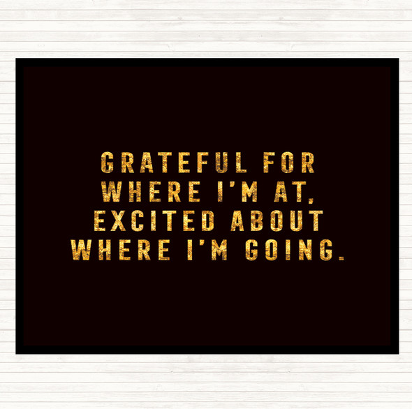 Black Gold Where I'm Going Quote Mouse Mat