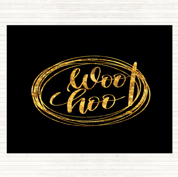 Black Gold Woo Hoo Quote Mouse Mat