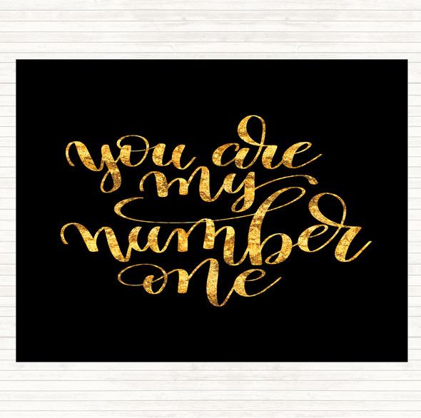 Black Gold You Are My Number One Quote Mouse Mat